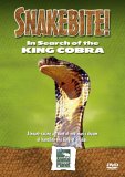 Snake Bite - In Search Of The King Cobra