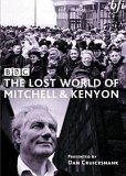 The Lost World Of Mitchell And Kenyon [2004]