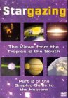 Stargazing - Part 2 - The View The View From The Tropics And The South