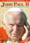 John Paul II - His Life, His Pontificate [2002]
