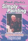 Simply Painting With Watercolours And Acrylics [2002]