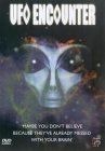 UFO Encounter - Maybe You Don't Believe Because They Messed With Your Brain