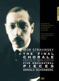 Igor Stravinksy - The Final Chorale / Arnold Schonberg - Five Orchestral Pieces
