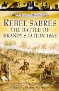 Rebel Sabres - The Battle Of Brandy Station 1863