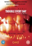 Trouble Every Day
