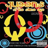 Queens Of The Stone Age - Over The Years And Through The Woods