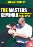 The Masters Seminar - Iain Abernethy - Cross Training For All Styles