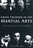 Cross Training In The Martial Arts - The Anatomy Of Combat