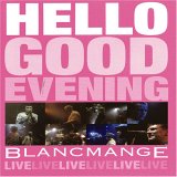 Blancmange - Hello Good Evening