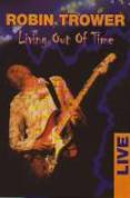 Robin Trower - Living Out Of Time