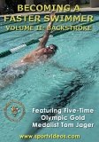 Becoming A Faster Swimmer - Vol. 2 - Backstroke