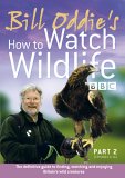 Bill Oddie - How To Watch Wildlife - Part 2