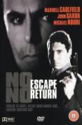 No Escape, No Return