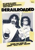 Derailroaded - Inside The Mind Of Larry Wildman Fischer