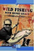 Wild Fishing With Henry Gilbey