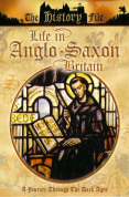 Life In Anglo-Saxon Britain