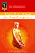 Tantric Yoga For Blissful Pregnancy