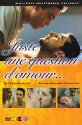 Juste Une Question D'Amour