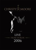 Christy Moore - Live In Dublin 2006