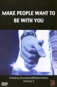 Make People Want To Be With You