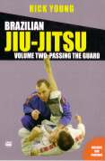 Brazilian Jiu-Jitsu - Vol. 2 - Passing The Guard