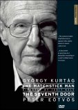 Gyorgy Kurtag: The Matchstick Man / Peter Eotvos: The Seventh Door