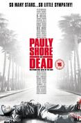 Pauly Shore Is Dead