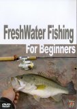 Fresh Water Fishing For Beginners