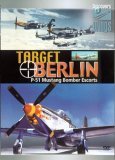 Target Berlin - P-51 Mustang Bomber Escorts