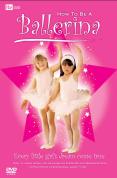 How To Be A Ballerina