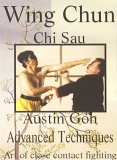 Austin Goh - Wing Chun Chia Sau Advanced Techniques