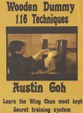 Austin Goh - Wooden Dummy 116 Techniques