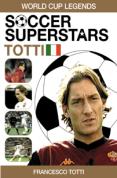 Soccer Superstars: World Cup Heroes - Francesco Totti
