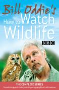 Bill Oddie - How To Watch Wildlife - Complete Box Set