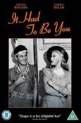 It Had To Be You