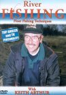River Fishing - Float Fishing Techniques