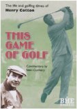 This Game Of Golf - Henry Cotton