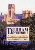 Beacon In The North - Durham Cathedral