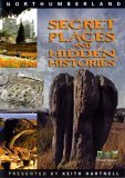 Northumberland - Secret Places And Hidden Histories