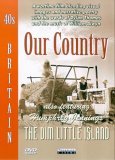40's Britain - Our Country / The Dim Little Island