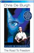 Chris De Burgh - The Road To Freedom - Live In Concert