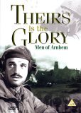 Theirs Is the Glory - Men of Arnhem