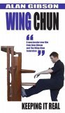 Alan Gibson - Wing Chun - Keeping It Real