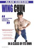 Alan Gibson - Wing Chun - In A Class Of Its Own