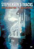 In Stephenson's Tracks - Manchester To Bradford