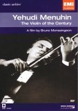 Classic Archive - Yehudi Menuhin: the Violin of the Century