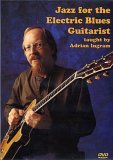 Adrian Ingram - Jazz For The Electric Blues Guitarist