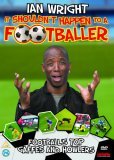 Ian Wright - It Shouldn't Happen To A Footballer