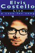 Elvis Costello - Live - A Case For Song [1996]