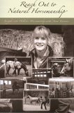 Reach Out To Natural Horsemanship Volume 1